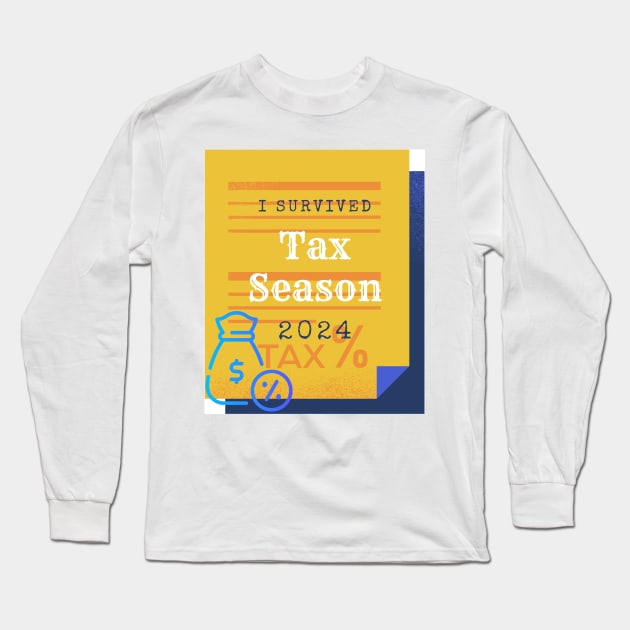 I Survived Tax Season for accountants, tax pros Long Sleeve T-Shirt by Kibria1991